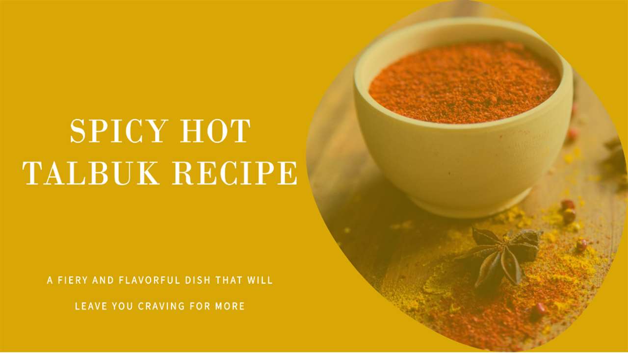 Recipe Spicy Hot Talbuk